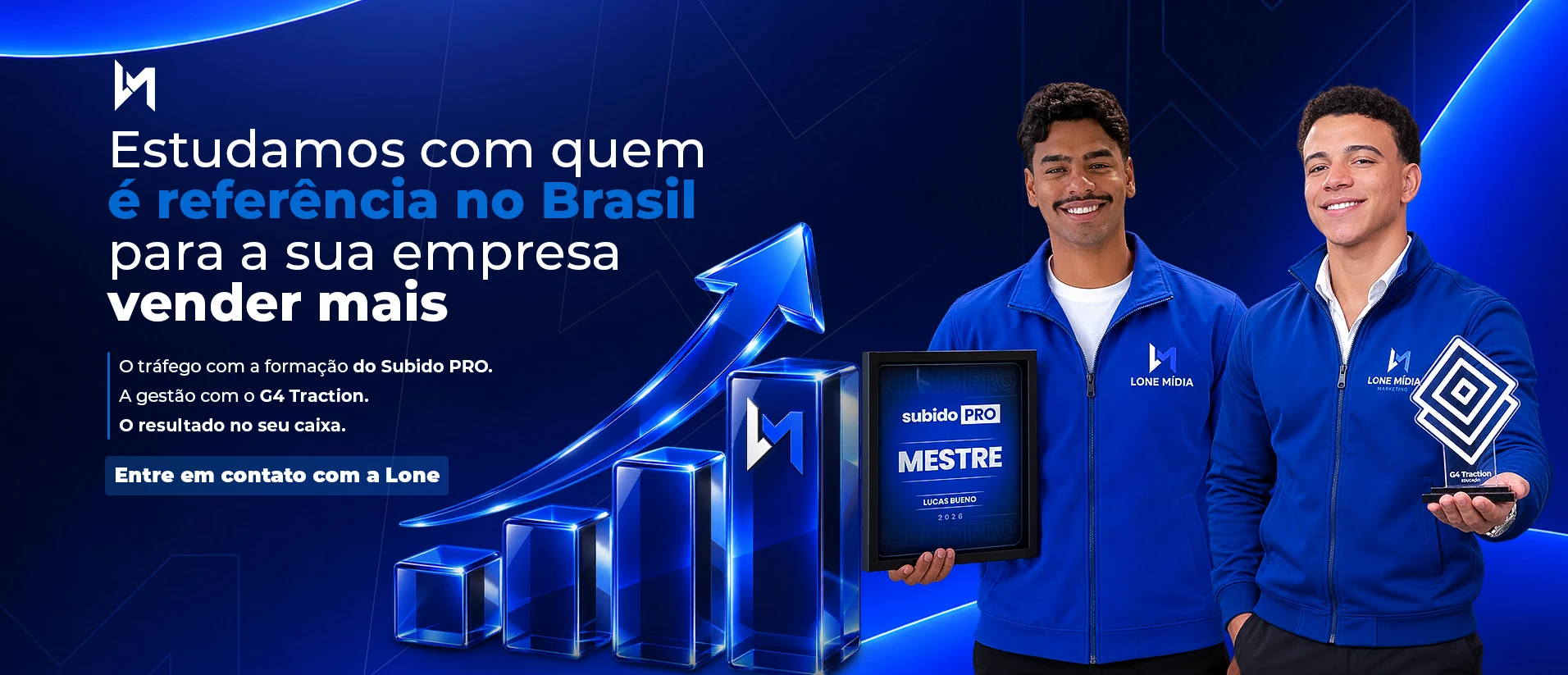 Lucas Bueno, mestre Subido PRO, e Roberto Lino, G4 Traction, sócios da Lone Mídia: o tráfego com a formação do Subido PRO, a gestão com o G4 Traction e o resultado no seu caixa.